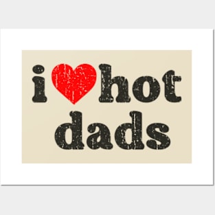 i love hot dads 98 Posters and Art